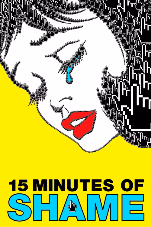 Poster &mdash; 15 Minutes of Shame