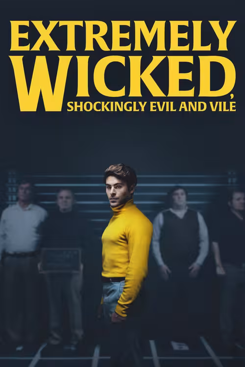 Poster &mdash; Extremely Wicked, Shockingly Evil and Vile
