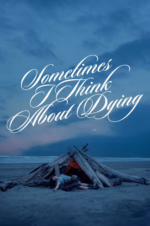 Poster &mdash; Sometimes I Think About Dying