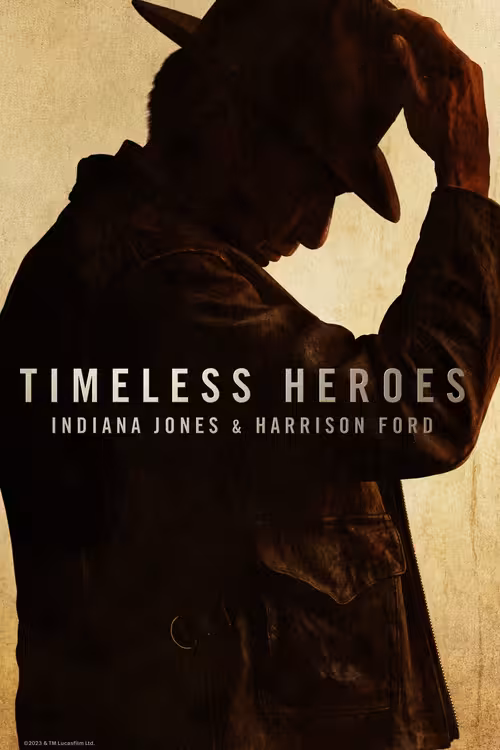 Poster &mdash; Timeless Heroes: Indiana Jones & Harrison Ford